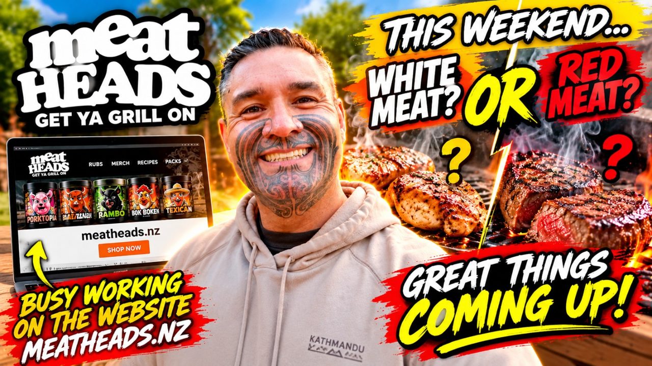 Meatheads NZ weekend update — white meat or red meat?